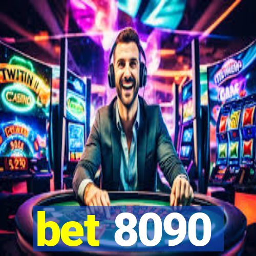 bet 8090